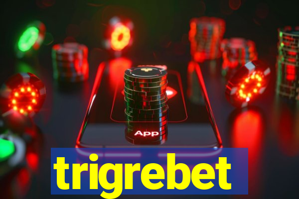 trigrebet