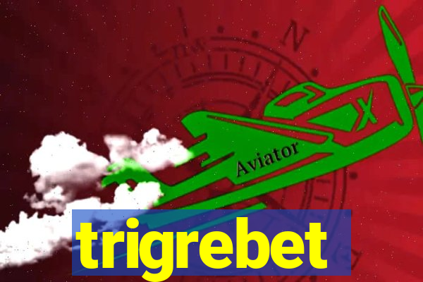 trigrebet