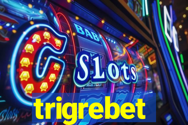 trigrebet