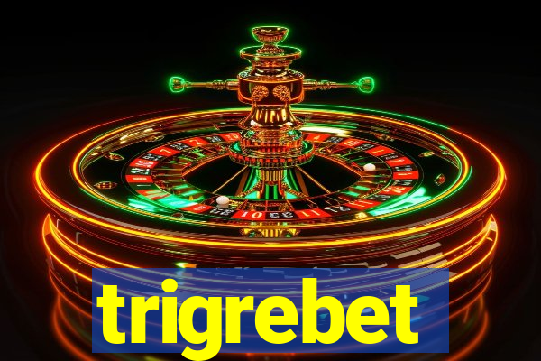 trigrebet