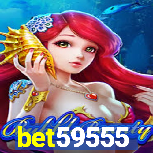 bet59555