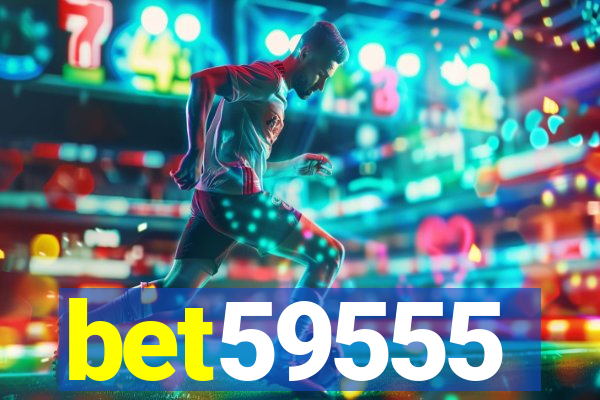 bet59555