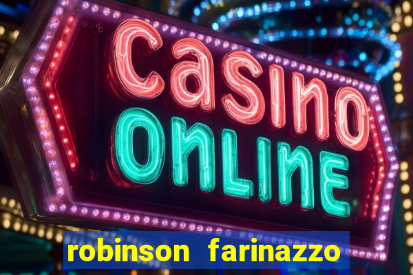 robinson farinazzo casal patente