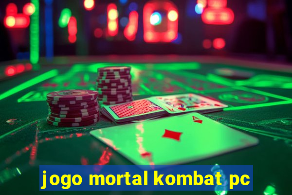 jogo mortal kombat pc