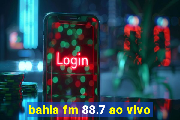 bahia fm 88.7 ao vivo