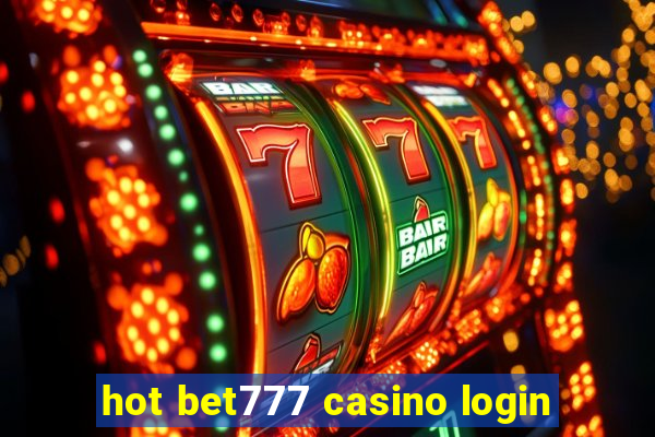 hot bet777 casino login