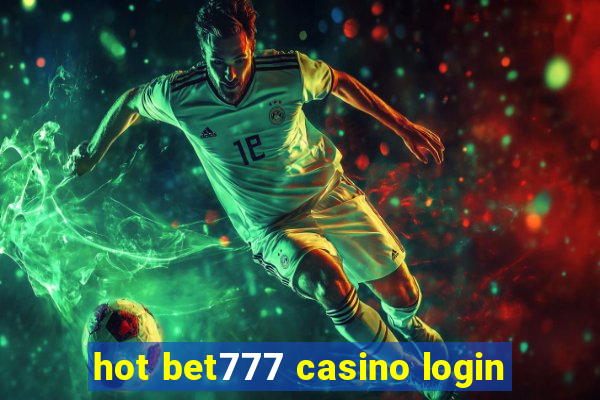 hot bet777 casino login