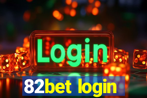 82bet login