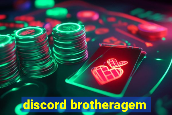 discord brotheragem