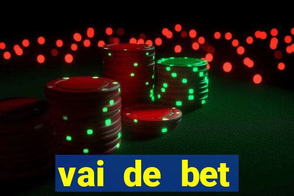 vai de bet plataforma gusttavo lima