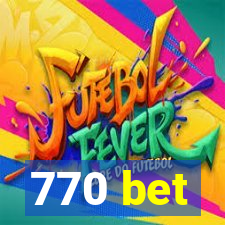 770 bet