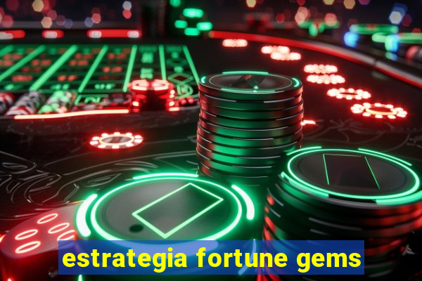 estrategia fortune gems