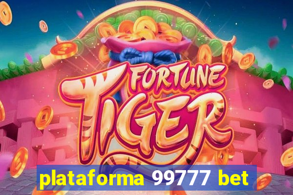 plataforma 99777 bet