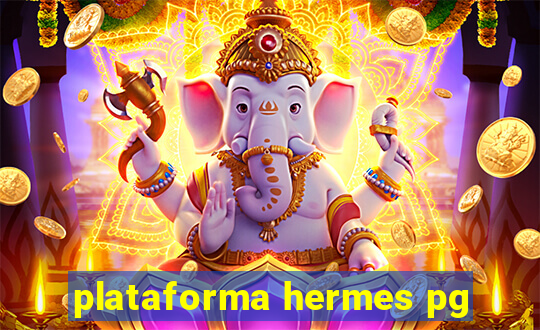 plataforma hermes pg