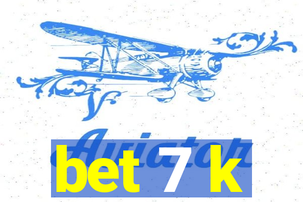 bet 7 k