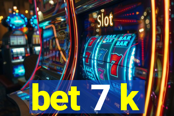 bet 7 k