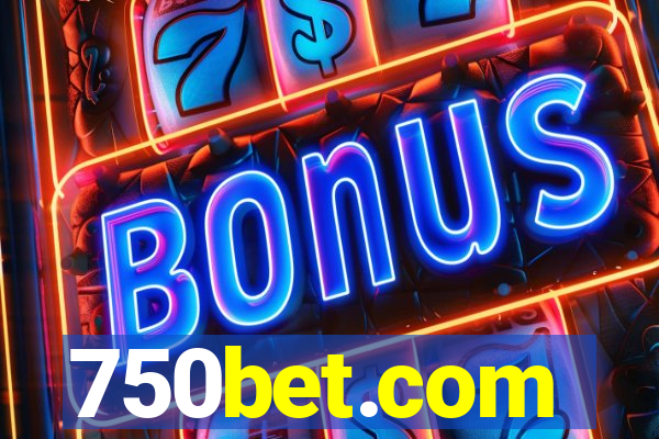 750bet.com