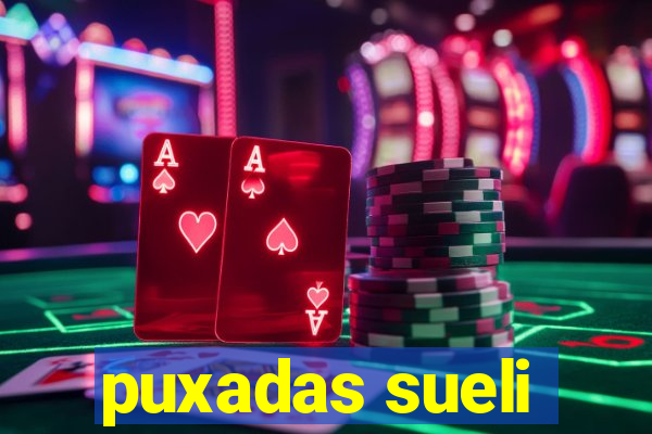 puxadas sueli