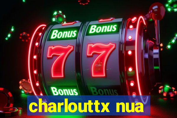 charlouttx nua