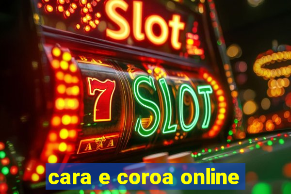 cara e coroa online