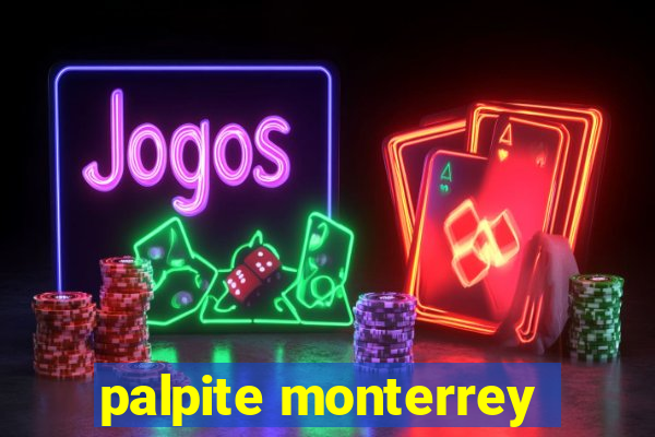 palpite monterrey