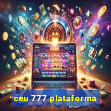 ceu 777 plataforma