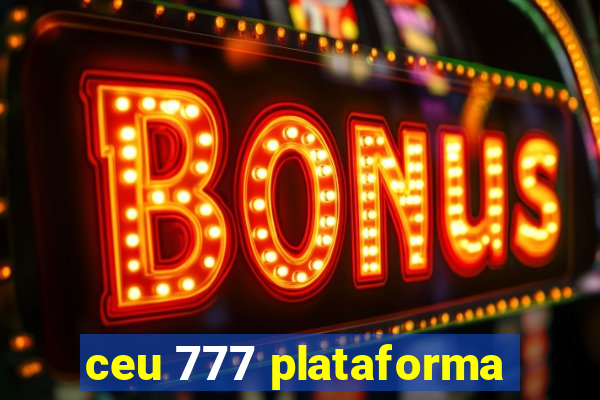 ceu 777 plataforma