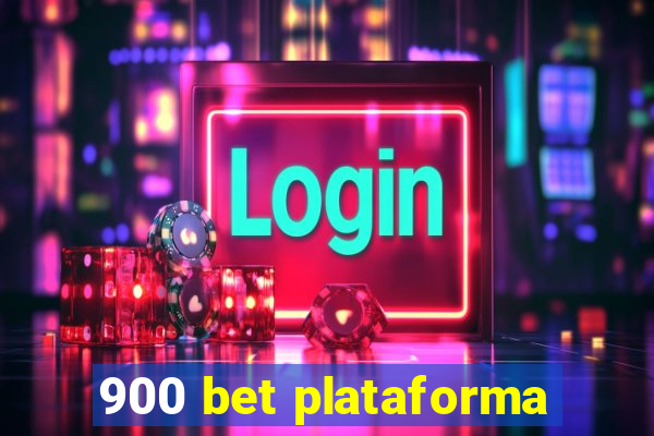 900 bet plataforma