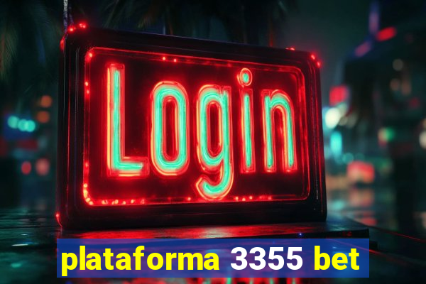 plataforma 3355 bet