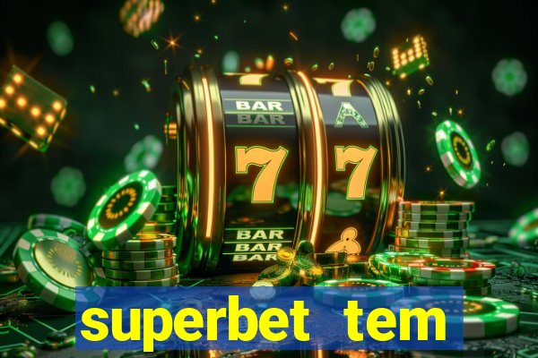 superbet tem pagamento antecipado