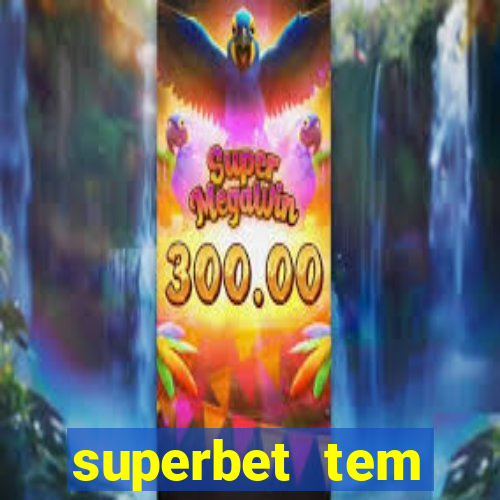 superbet tem pagamento antecipado