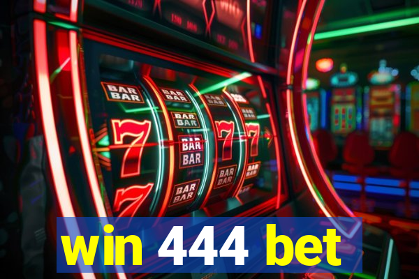 win 444 bet