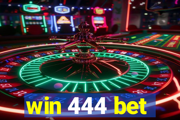 win 444 bet