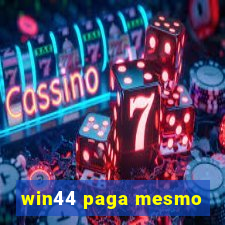 win44 paga mesmo