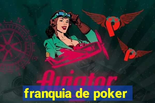 franquia de poker