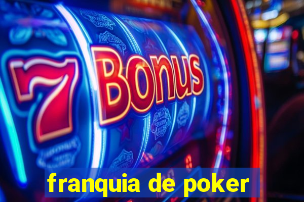 franquia de poker