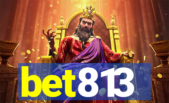 bet813