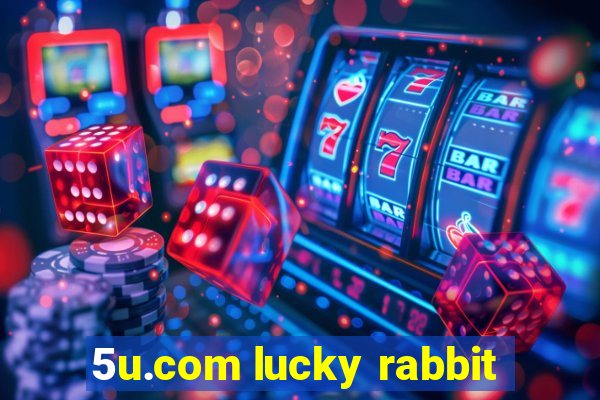 5u.com lucky rabbit