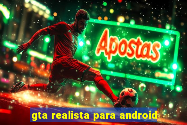 gta realista para android