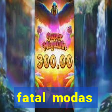 fatal modas barreiras bahia