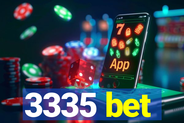 3335 bet