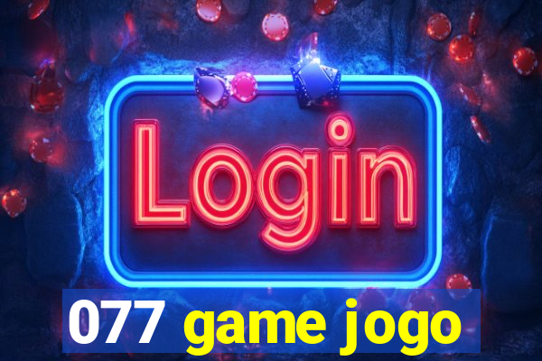 077 game jogo