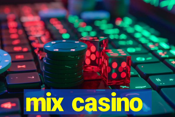 mix casino