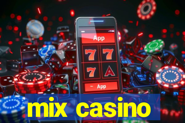 mix casino