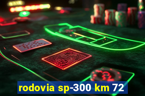 rodovia sp-300 km 72