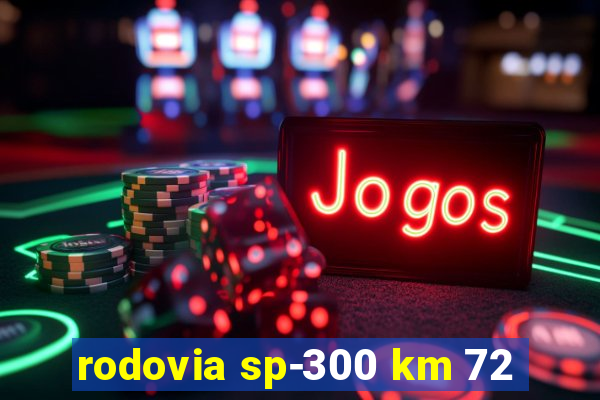 rodovia sp-300 km 72