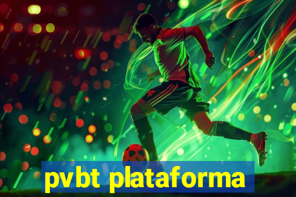 pvbt plataforma