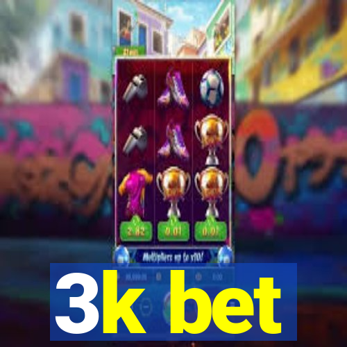 3k bet