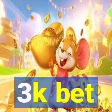 3k bet