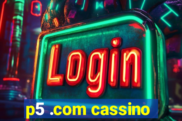 p5 .com cassino